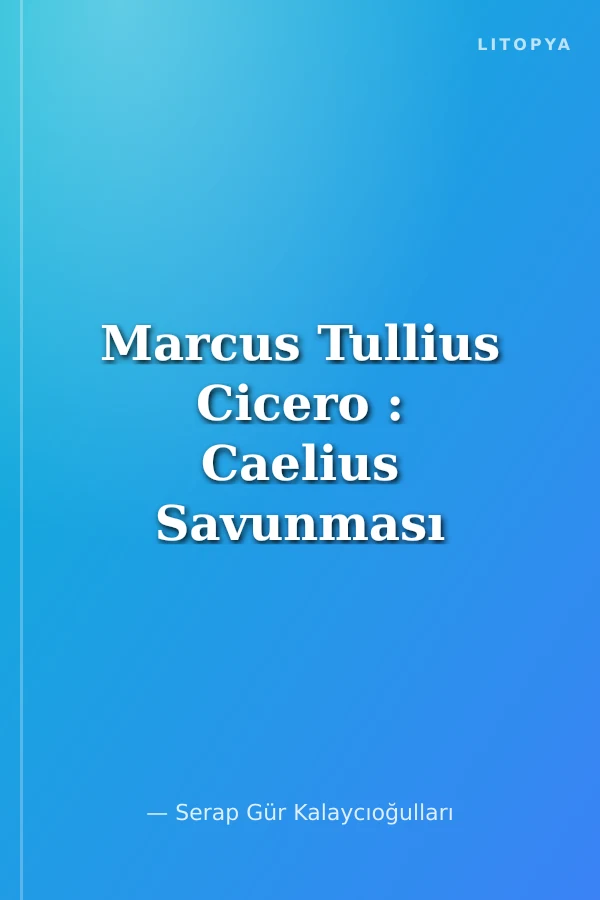 Marcus Tullius Cicero : Caelius Savunması