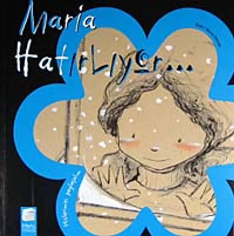 Maria Hatırlıyor / Hislerimizi Paylaşalım