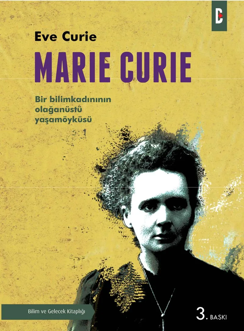 Marie Curie Bir Bilimkadının Olağanüstü Yaşamöyküsü