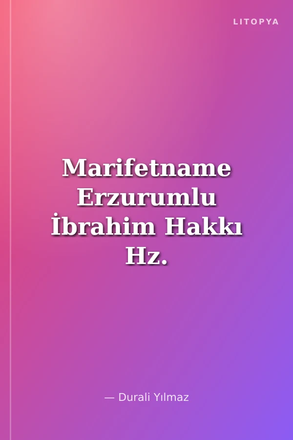 Marifetname Erzurumlu İbrahim Hakkı Hz. (Şamuha Kağıt)