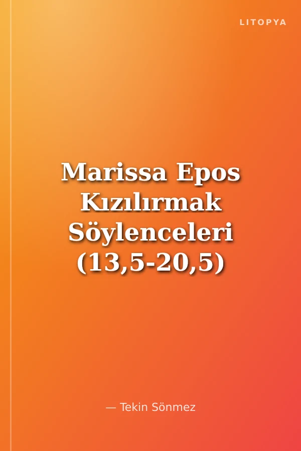 Marissa Epos Kızılırmak Söylenceleri (13,5-20,5)