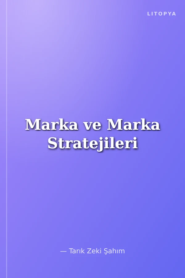 Marka ve Marka Stratejileri
