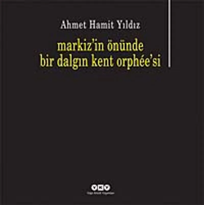 Markiz'in Önünde Bir Dalgın Kent Orphee'si