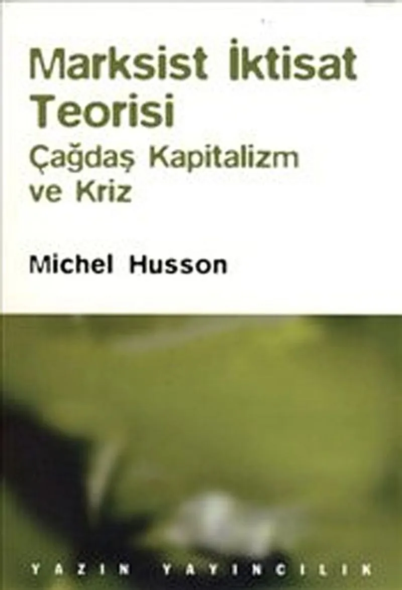 Marksist İktisat Teorisi Çağdaş Kapitalizm ve Kriz