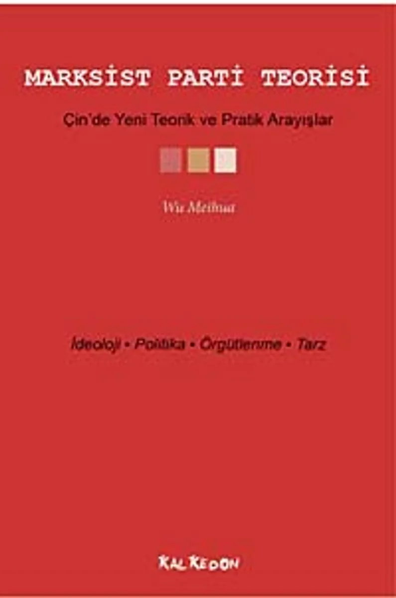 Marksist Parti Teorisi Çin'de Yeni Teorik ve Pratik Arayışlar
