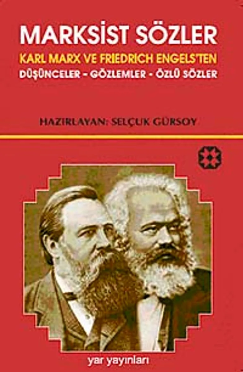 Marksist Sözler Karl Marx ve Friedrich Engels'ten Düşünceler-Gözlemler-Özlü Sözler