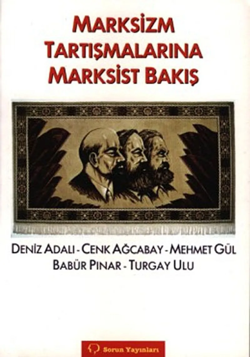 Marksizm Tartışmalarına Marksist Bakış