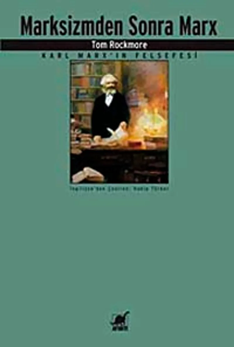 Marksizmden Sonra Marx Karl Marx'ın Felsefesi