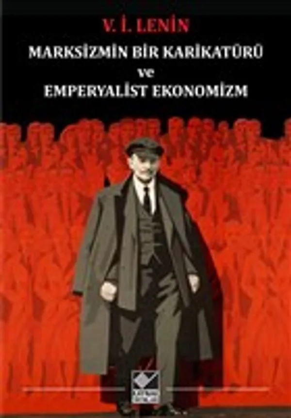 Marksizmin Bir Karikatürü ve Emperyalist Ekonomizm