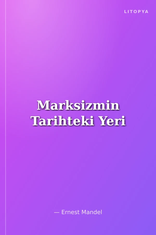 Marksizmin Tarihteki Yeri