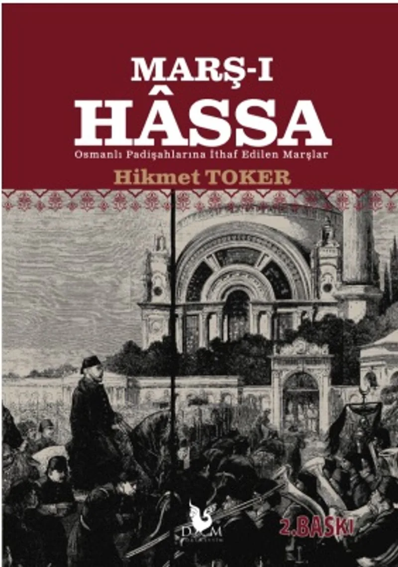 Marş-ı Hassa / Osmanlı Padişahlarına İthaf Edilen Marşlar