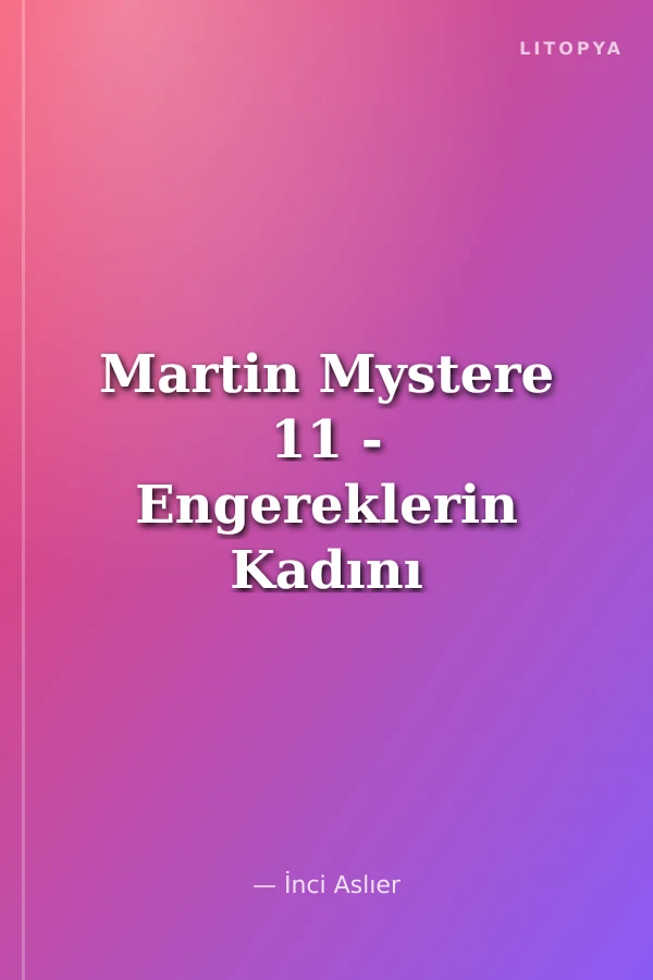 Martin Mystere 11 - Engereklerin Kadını