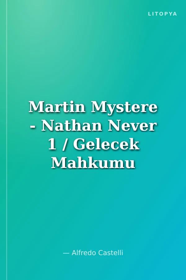 Martin Mystere - Nathan Never 1 / Gelecek Mahkumu