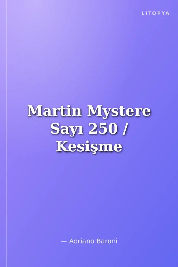 Martin Mystere Sayı 250 / Kesişme