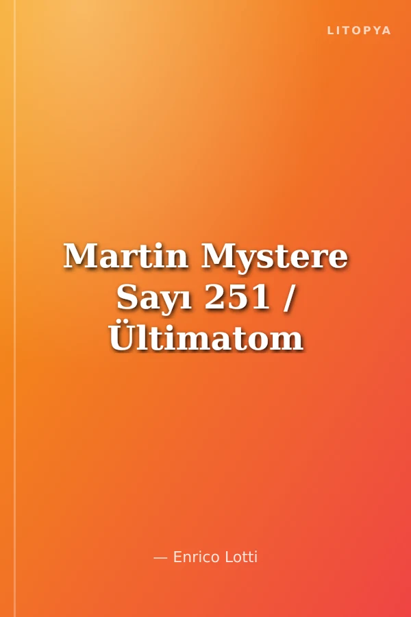 Martin Mystere Sayı 251 / Ültimatom