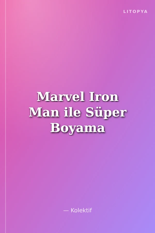 Marvel Iron Man ile Süper Boyama