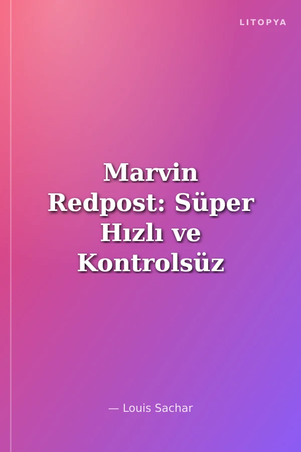 Marvin Redpost: Süper Hızlı ve Kontrolsüz