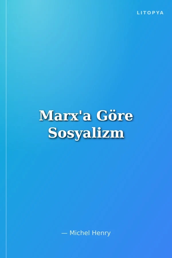 Marx'a Göre Sosyalizm
