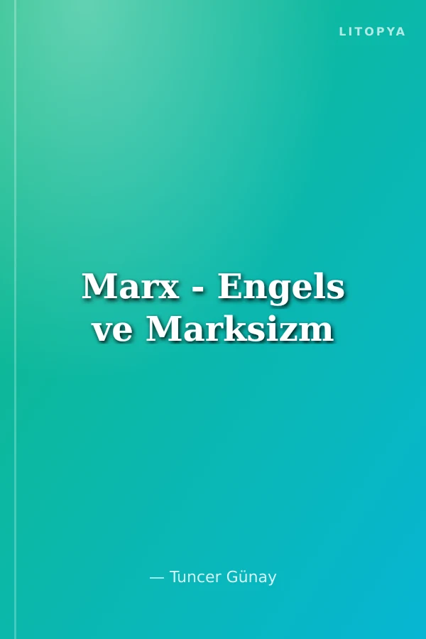 Marx - Engels ve Marksizm