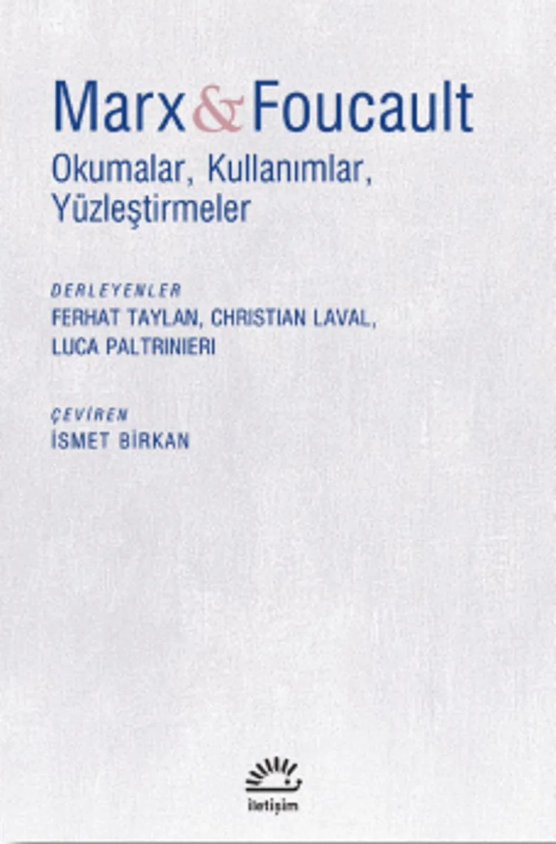 Marx - Foucault Okumalar, Kullanımlar, Yüzleştirmeler