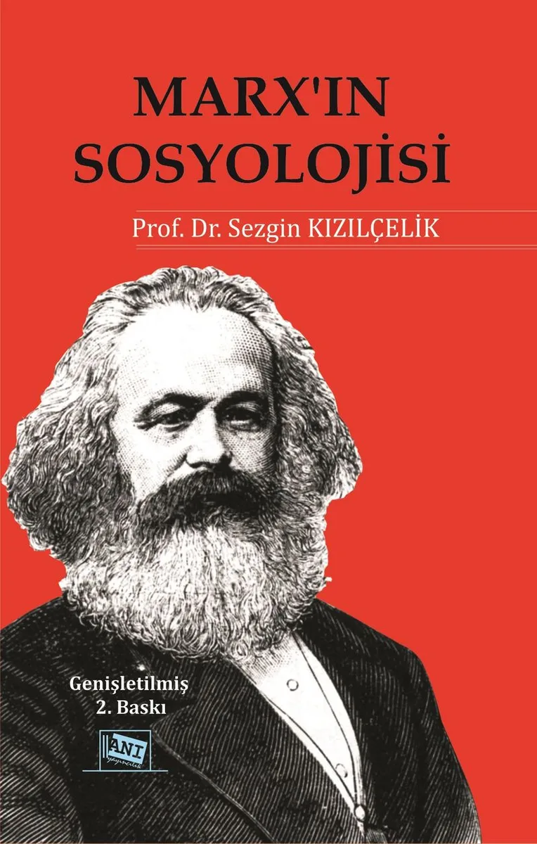 Marx'ın Sosyolojisi / Batı Sosyolojisini Yeniden Düşünmek Cilt.1