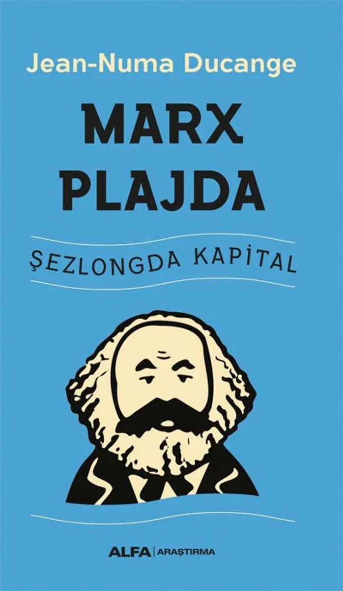 Marx Plajda / Şezlongda Kapital