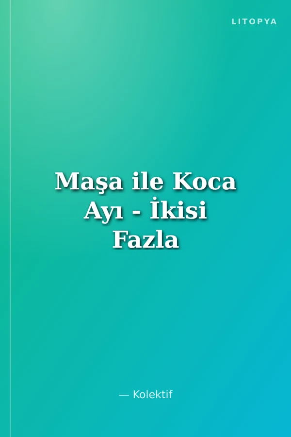 Maşa ile Koca Ayı - İkisi Fazla