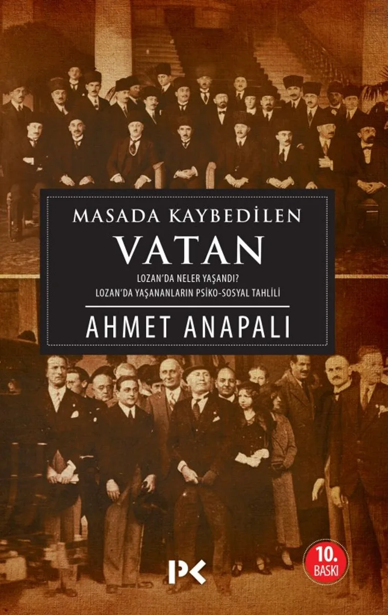 Masada Kaybedilen Vatan Lozan'da Neler Yaşandı? Lozan'da Yaşananların Psiko-Sosyal Tahlili
