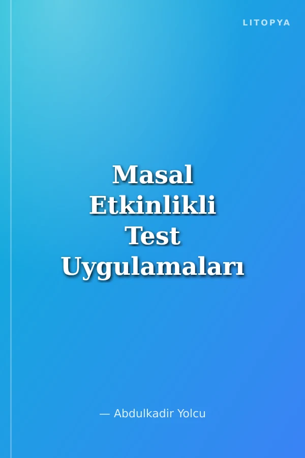 Masal Etkinlikli Test Uygulamaları / Alanya Kulesi Serisi