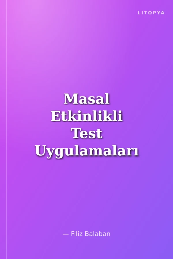 Masal Etkinlikli Test Uygulamaları / Besni Kalesi Serisi