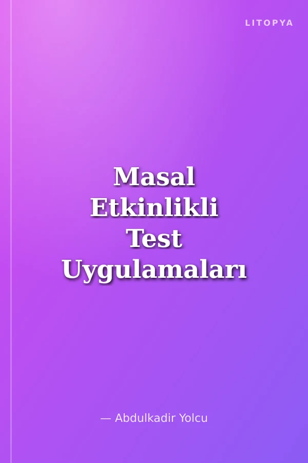 Masal Etkinlikli Test Uygulamaları / Düden Şelalesi Serisi