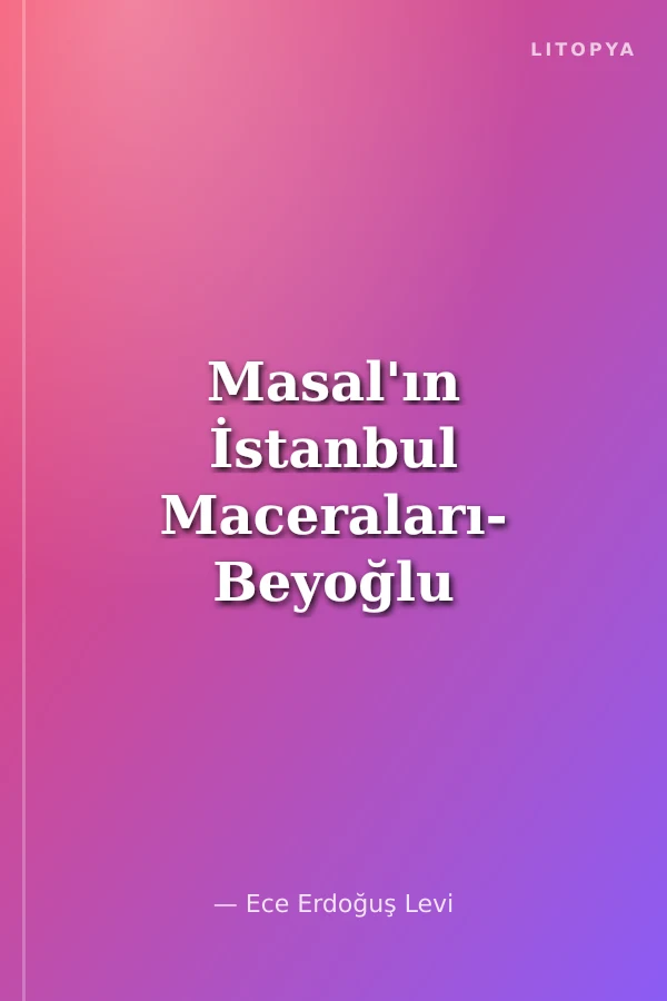 Masal'ın İstanbul Maceraları- Beyoğlu
