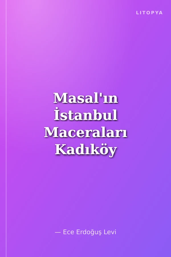 Masal'ın İstanbul Maceraları Kadıköy