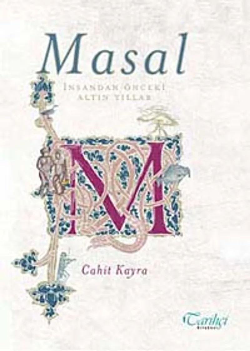 Masal İnsandan Önceki Altın Yıllar