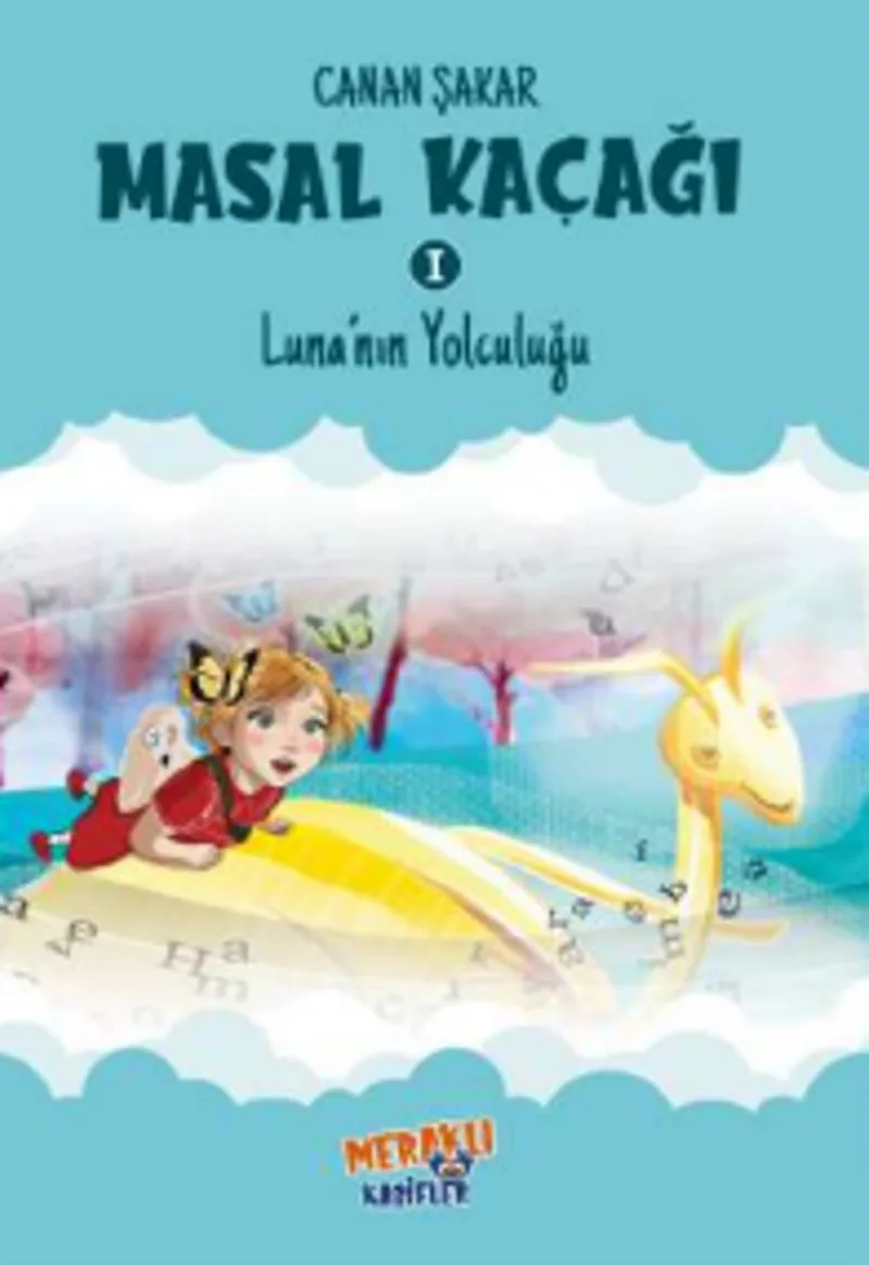 Masal Kaçağı 1 / Luna'nın Yolculuğu