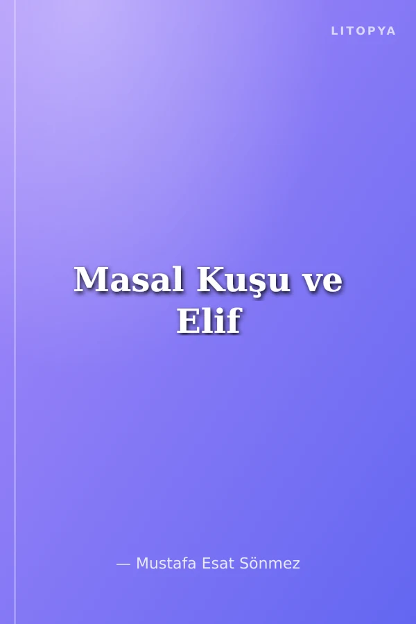 Masal Kuşu ve Elif