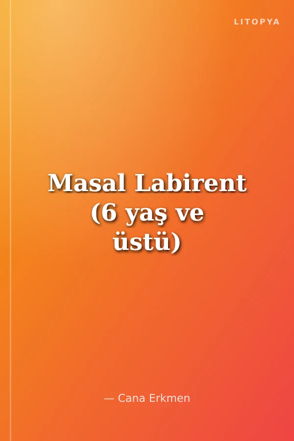 Masal Labirent (6 yaş ve üstü)