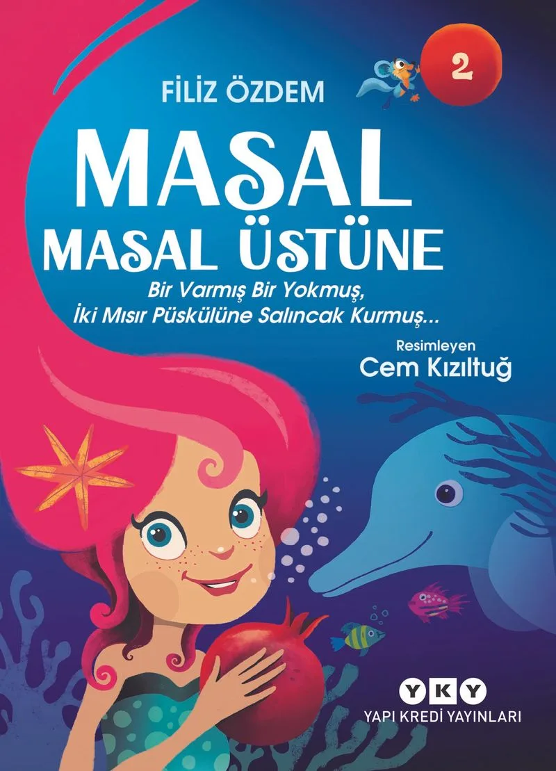 Masal Masal Üstüne 2 / Bir Varmış Bir Yokmuş, İki Mısır Püskülüne Salıncak Kurmuş&hellip;