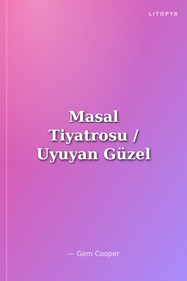 Masal Tiyatrosu / Uyuyan Güzel