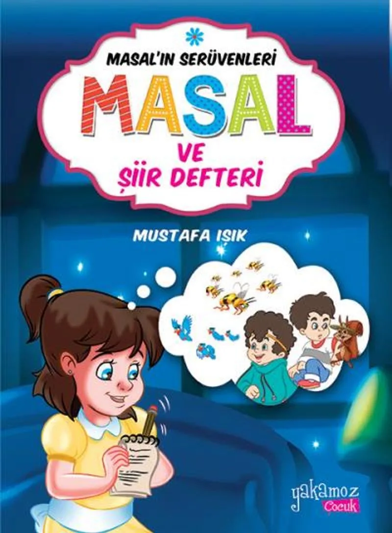 Masal ve Şiir Defteri / Masal'ın Serüvenleri