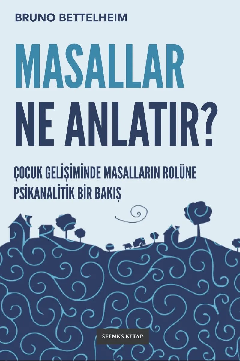 Masallar Ne Anlatır Çocuk Gelişiminde Masalların Rolüne Bir Bakış