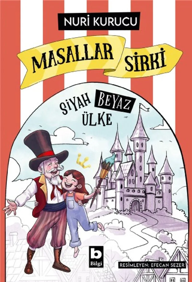 Masallar Sirki Siyah Beyaz Ülke