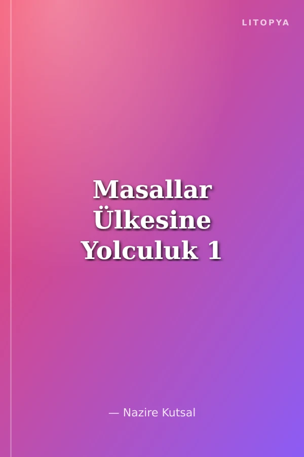 Masallar Ülkesine Yolculuk 1