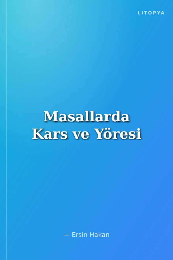 Masallarda Kars ve Yöresi