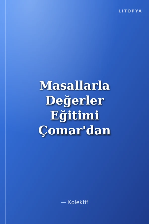 Masallarla Değerler Eğitimi Çomar'dan Masallar