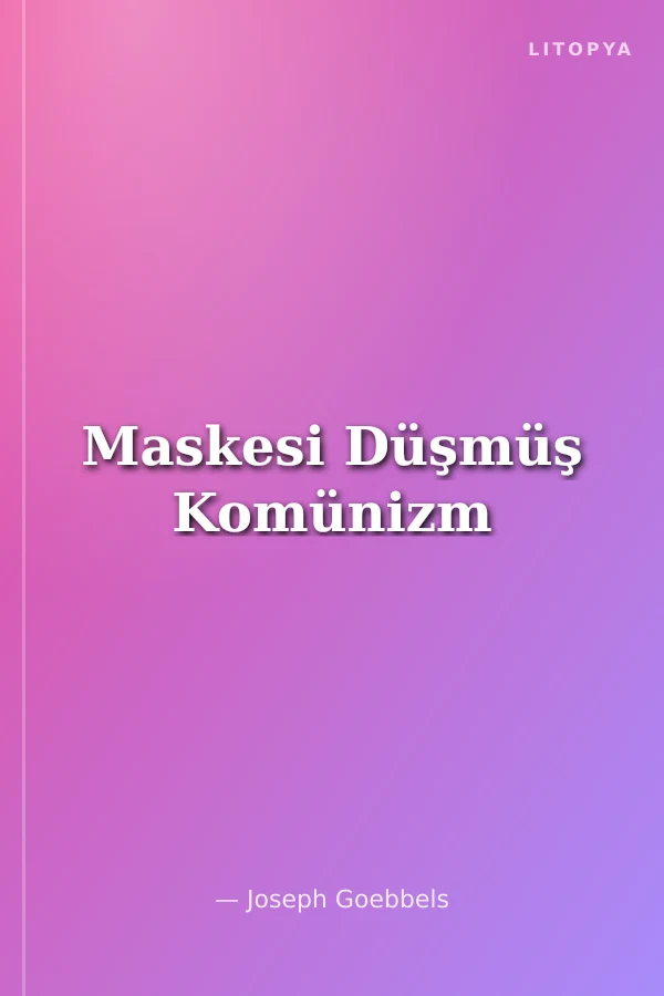 Maskesi Düşmüş Komünizm