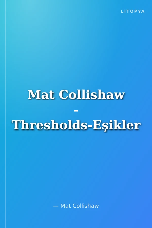 Mat Collishaw - Thresholds-Eşikler