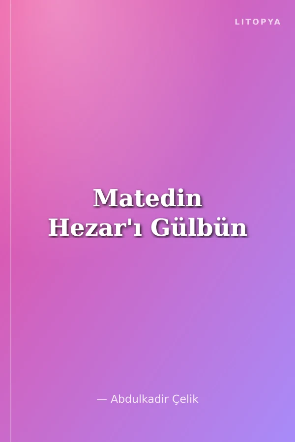 Matedin Hezar'ı Gülbün