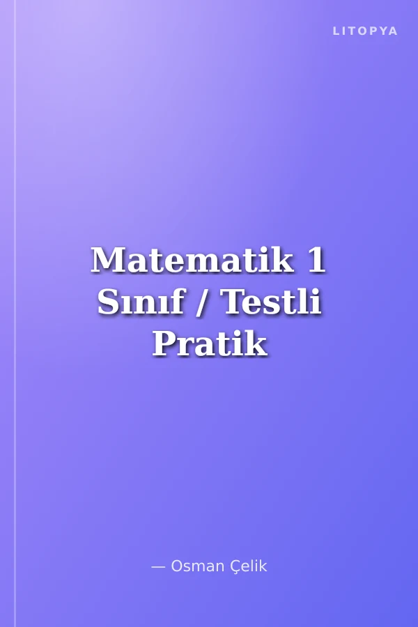 Matematik 1 Sınıf / Testli Pratik