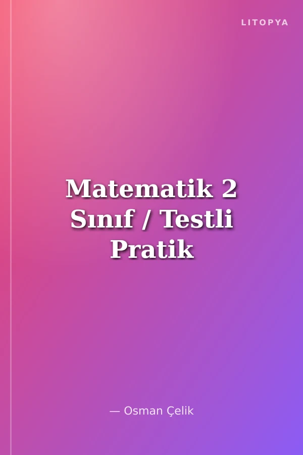 Matematik 2 Sınıf / Testli Pratik